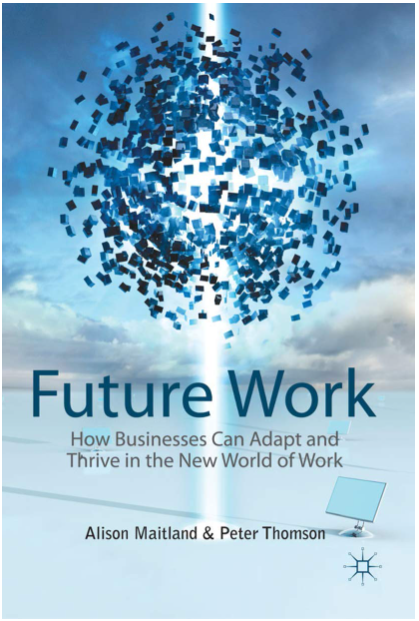 Future Work: How Businesses Can Adapt and Thrive in the New World of Work